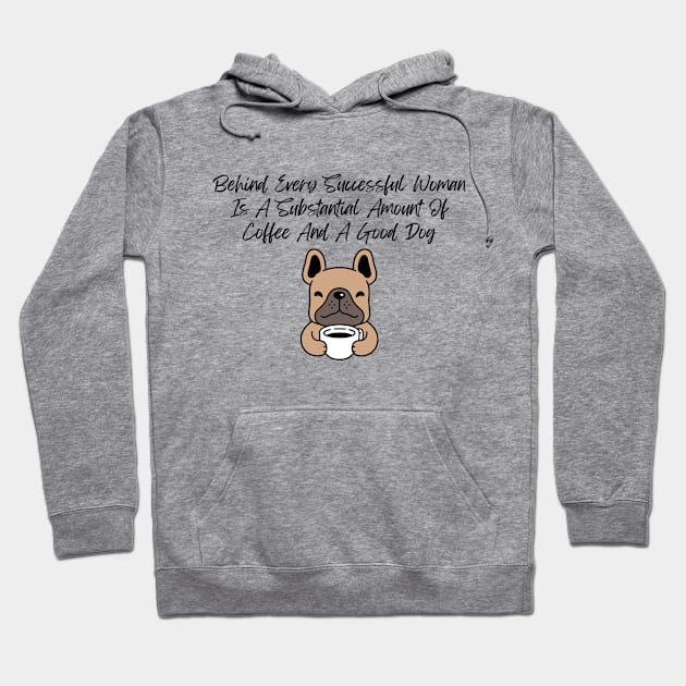 Coffee & Dog Shirt - Empowering Women Tee with Fun Quote, Casual Comfort Wear, Unique Gift for Dog Moms and Coffee Fans Hoodie by TeeGeek Boutique